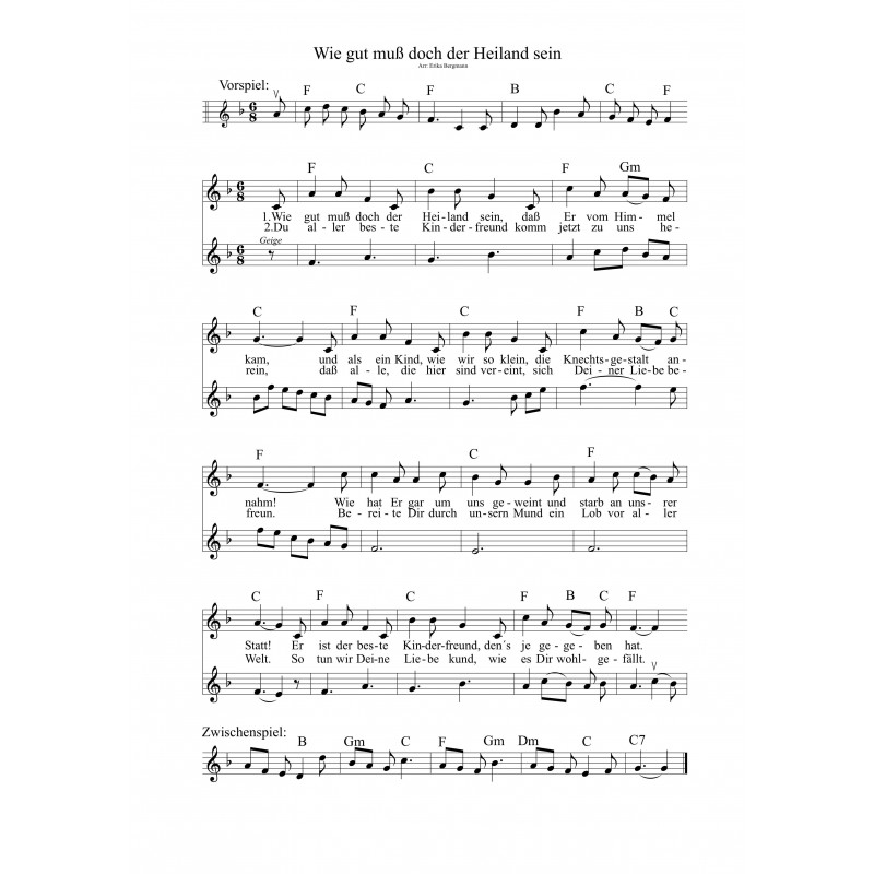 Wie gut muß doch der Heiland sein