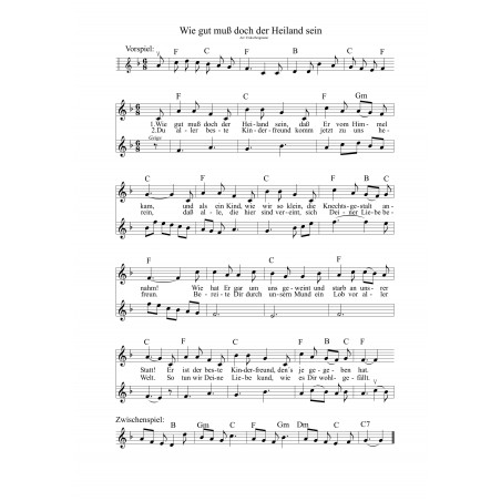 Wie gut muß doch der Heiland sein